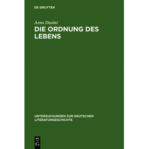 Arno Dusini - Die Ordnung des Lebens