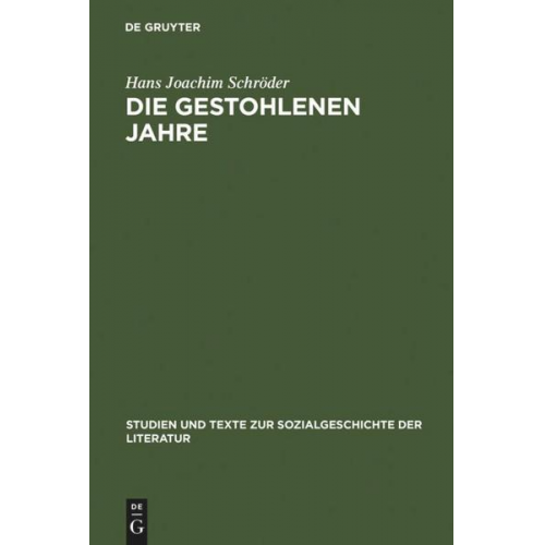 Hans Joachim Schröder - Die gestohlenen Jahre