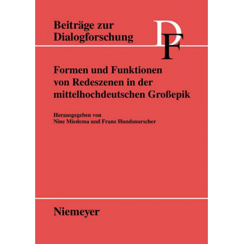 Nine R. Miedema & Franz Hundsnurscher - Formen und Funktionen von Redeszenen in der mittelhochdeutschen Großepik