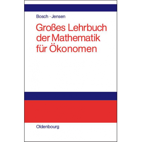 Karl Bosch & Uwe Jensen - Großes Lehrbuch der Mathematik für Ökonomen