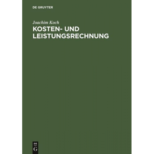 Joachim Koch - Kosten- und Leistungsrechnung