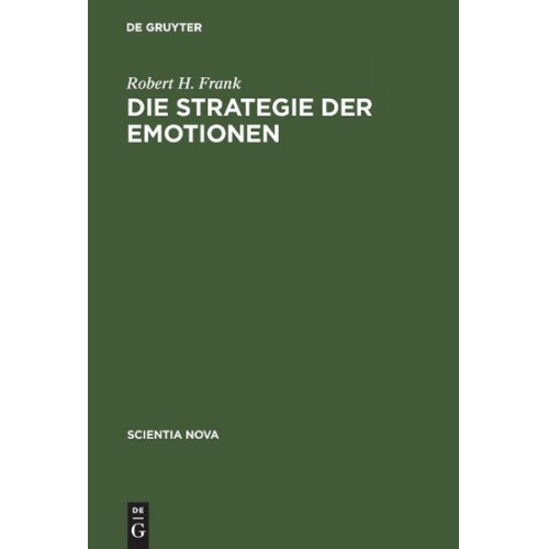 Robert H. Frank - Die Strategie der Emotionen