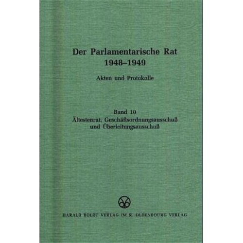 Michael F. Feldkamp - Der Parlamentarische Rat 1948-1949 / Ältestenrat, Geschäftsordnungsausschuß und Überleitungsausschuß