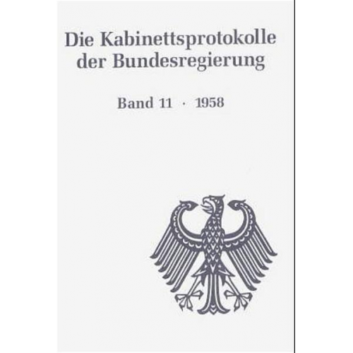 Hartmut Weber & Ulrich Enders & Christoph Schawe - Die Kabinettsprotokolle der Bundesregierung / 1958