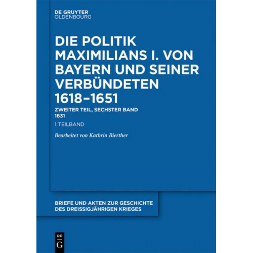 Briefe und Akten zur Geschichte des Dreißigjährigen Krieges. Zweiter Teil / 1631