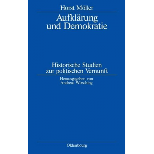 Horst Möller - Aufklärung und Demokratie