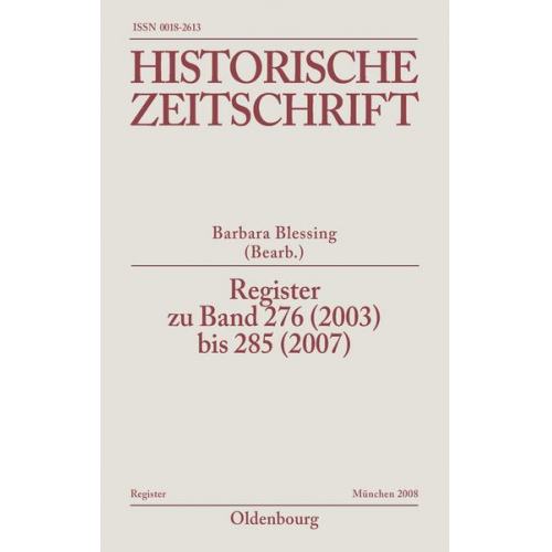 Lothar Gall & Barbara Blessing - Historische Zeitschrift / Register / Register zu Band 276 (2003) bis 285 (2007)