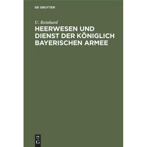 U. Reinhard - Heerwesen und Dienst der königlich bayerischen Armee