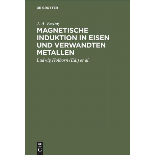 J. A. Ewing - Magnetische Induktion in Eisen und verwandten Metallen