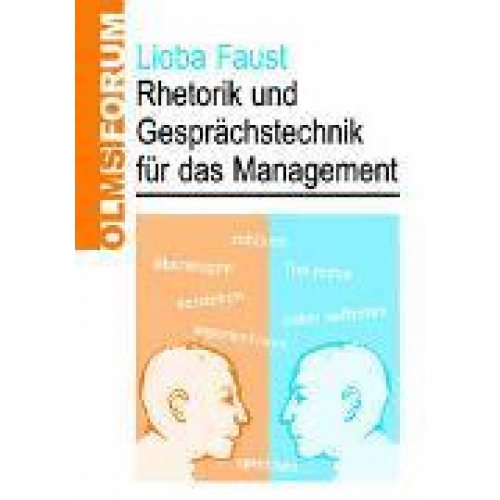 Lioba Faust - Faust, L: Rhetorik und Gesprächstechnik für das Management