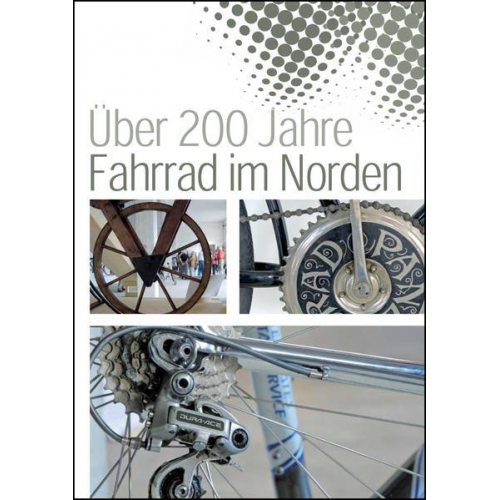 Über 200 Jahre Fahrrad im Norden