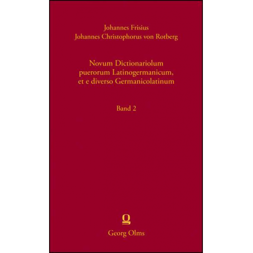 Johannes Frisius & Johannes Christophorus Rotberg - Novum Dictionariolum puerorum Latinogermanicum, et e diverso Germanicolatinum