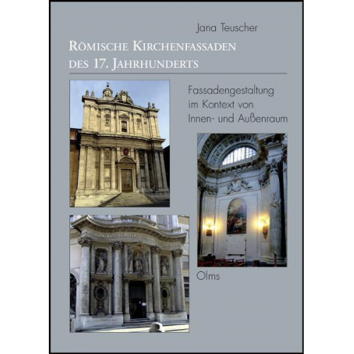 Jana Teuscher - Römische Kirchenfassaden des 17. Jahrhunderts