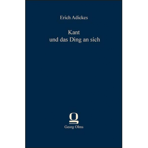 Erich Adickes - Kant und das Ding an sich