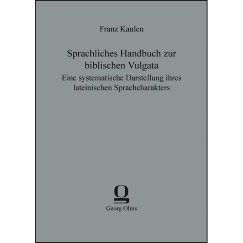 Franz Kaulen - Sprachliches Handbuch zur biblischen Vulgata