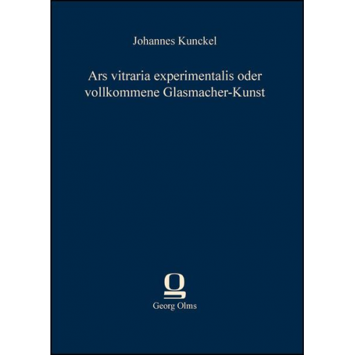 Johannes Kunckel - Ars vitraria experimentalis oder vollkommene Glasmacher-Kunst