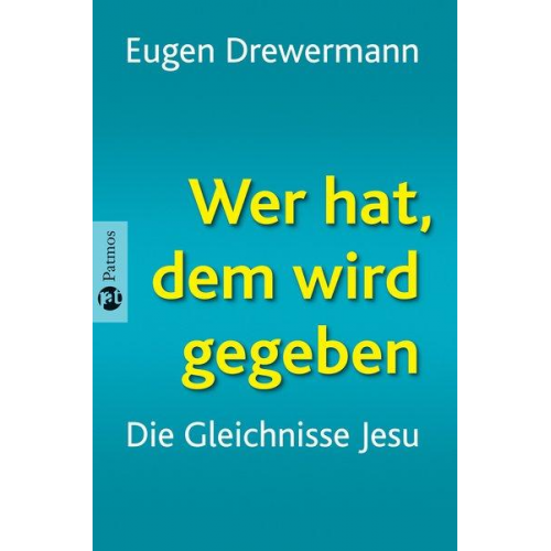 Eugen Drewermann - Wer hat, dem wird gegeben