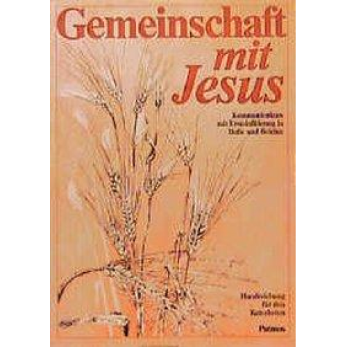 Hermann-Josef Frisch - Gemeinschaft mit Jesus. Kommunionkurs