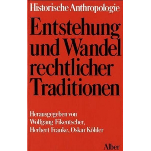 Michel Alliot & Karl Bünger & Raoul van Caenegem - Entstehung und Wandel rechtlicher Traditionen