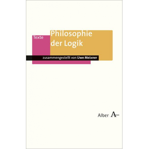 Uwe Meixner - Philosophie der Logik