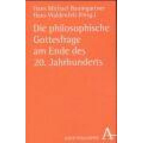 Hans M. Baumgartner & Waldenfels - Die philosophische Gottesfrage am Ende des 20. Jahrhunderts