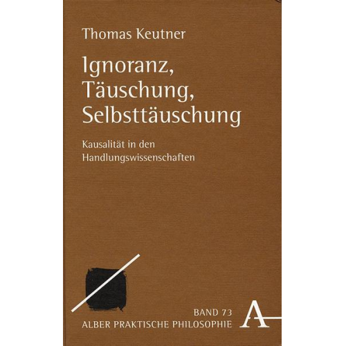 Thomas Keutner - Ignoranz, Täuschung, Selbsttäuschung