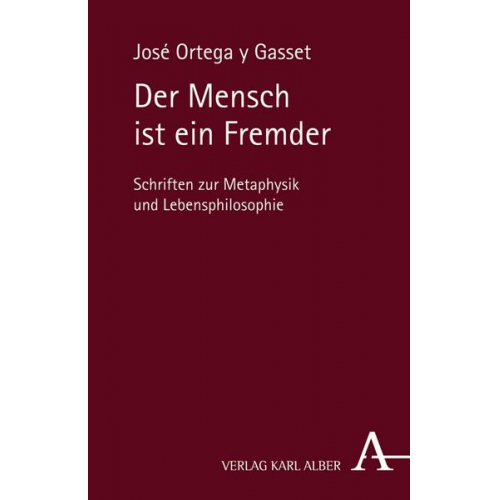 José Ortega y. Gasset - Der Mensch ist ein Fremder