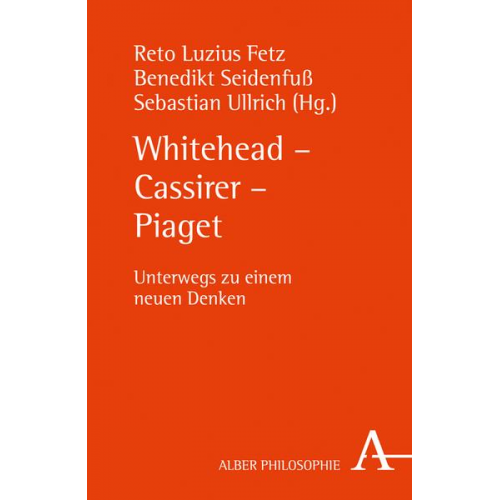 Reto L. Fetz & Benedikt Seidenfuss & Sebastian Ullrich - Whitehead - Cassirer - Piaget