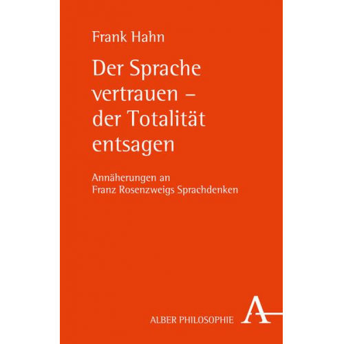 Frank Hahn - Der Sprache vertrauen - der Totalität entsagen