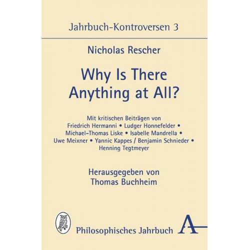 Nicholas Rescher - Why is there anything at all?