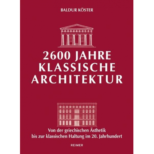 Baldur Köster - 2600 Jahre klassische Architektur