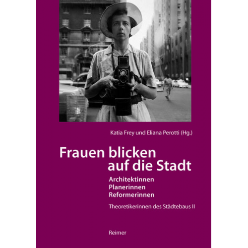 Gerald Adler & Katrin Albrecht & Hilde Heynen & Rixt Hoekstra & Claudia Mattogno - Frauen blicken auf die Stadt - Architektinnen, Planerinnen, Reformerinnen