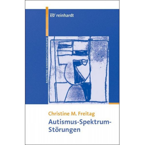 Christine M. Freitag - Autismus-Spektrum-Störungen