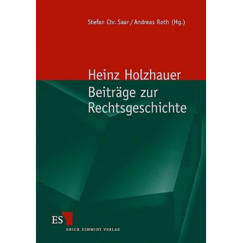 Heinz Holzhauer - Beiträge zur Rechtsgeschichte