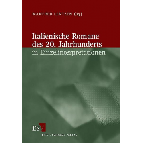 Manfred Lentzen - Italienische Literatur des 20. Jahrhunderts / Italienische Romane des 20. Jahrhunderts in Einzelinterpretationen