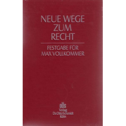 Rolf Stürner & Reinhard Greger & Irmgard Gleussner & Hanns Prütting & Kurt Stöber - Neue Wege zum Recht