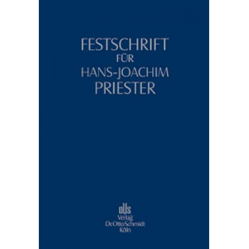 Peter Hommelhoff & Peter Rawert & Karsten Schmidt - Festschrift für Hans-Joachim Priester