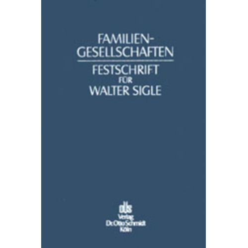 Peter Hommelhoff & Rolf Schmidt-Diemitz & Axel Sigle - Familiengesellschaften