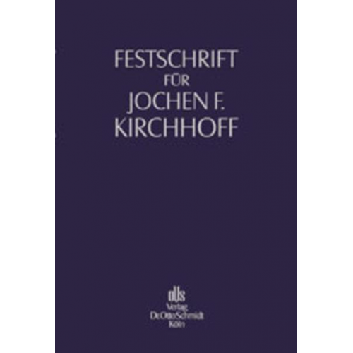 Festschrift für Jochen F. Kirchhoff zum 75. Geburtstag