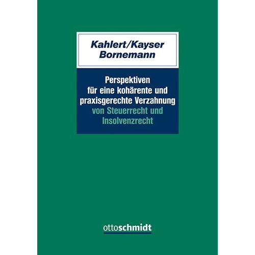 Perspektiven für eine kohärente und praxisgerechte Verzahnung von Steuerrecht und Insolvenzrecht