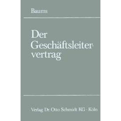 Theodor Baums - Der Geschäftsleitervertrag