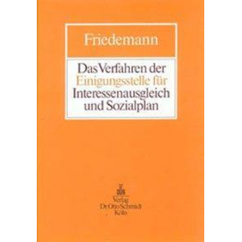 Hartmut Friedemann - Das Verfahren in der Einigungsstelle für Interessenausgleich und Sozialplan