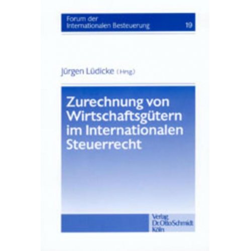 Jürgen Lüdicke - Zurechnung von Wirtschaftsgütern im Internationalen Steuerrecht