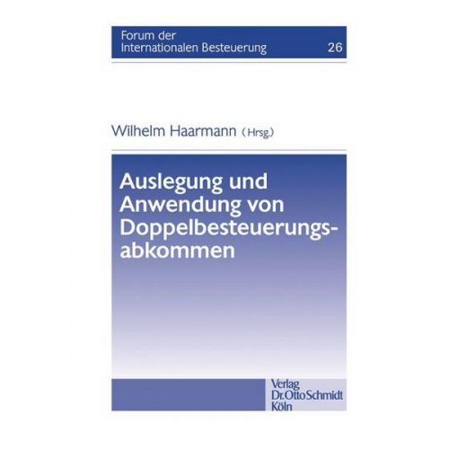 Wilhelm Haarmann - Auslegung und Anwendung von Doppelbesteuerungsabkommen