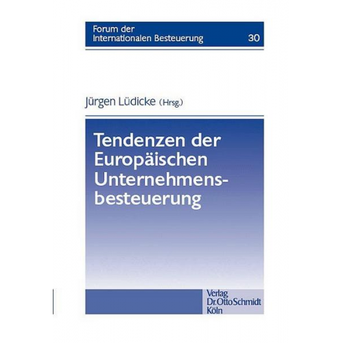 Jürgen Lüdicke - Tendenzen der Europäischen Unternehmensbesteuerung