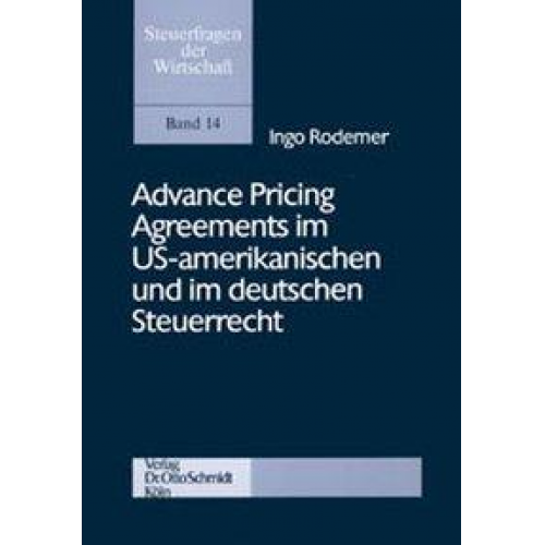 Ingo Rodemer - Advance Pricing Agreements im US-amerikanischen und im deutschen Steuerrecht