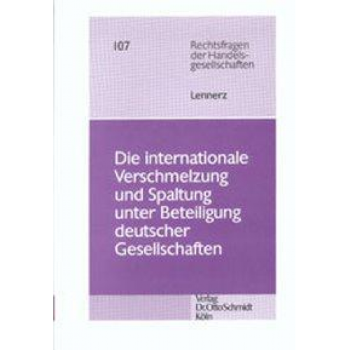 Ursula Lennerz - Die internationale Verschmelzung und Spaltung unter Beteiligung deutscher Gesellschaften