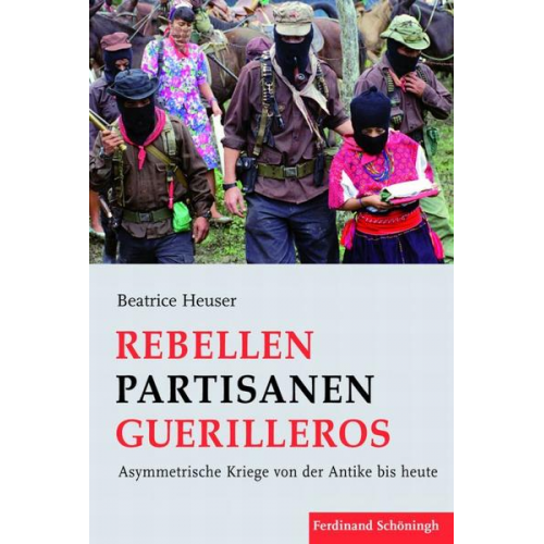 Beatrice Heuser - Rebellen – Partisanen – Guerilleros