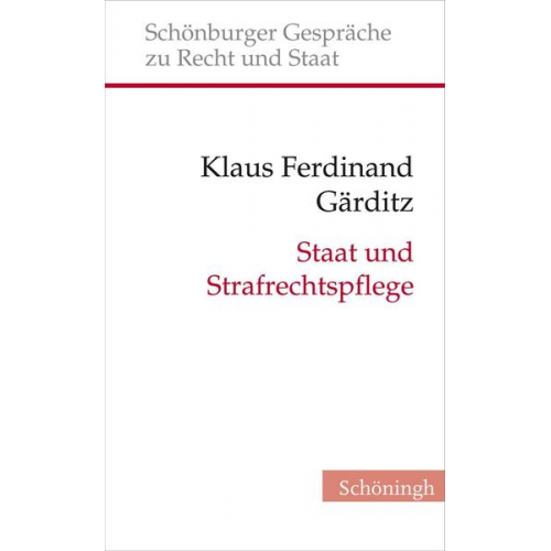 Klaus F. Gärditz & Klaus Ferdinand Gärditz - Staat und Strafrechtspflege