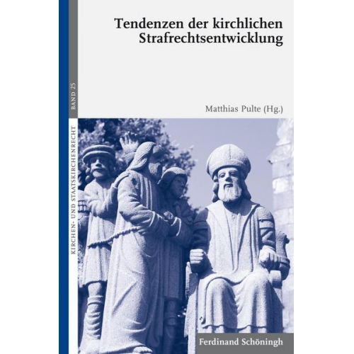 Matthias Pulte - Tendenzen der kirchlichen Strafrechtsentwicklung